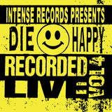 DIE HAPPY - INTENSE SERIES LIVE VOLUME 4 (*NEW-Yellow Vinyl, 2024, Retroactive) ex-Vengeance/ex-Badlands/ex-Joshua & Red Sea!