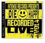 DIE HAPPY - INTENSE SERIES LIVE VOLUME 4 (*NEW-CD, 2024, Retroactive) ex-Vengeance/ex-Badlands/ex-Joshua & Red Sea!