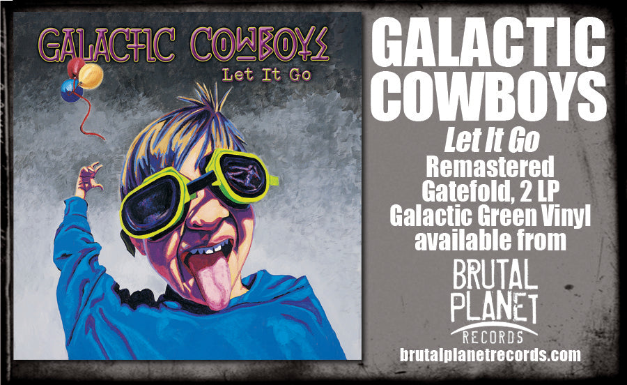 GALACTIC COWBOYS - LET IT GO (2-LP Galactic Green Vinyl Gatefold
