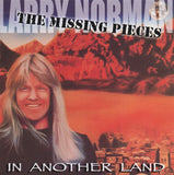 Larry Norman – In Another Land - The Missing Pieces (*Pre-owned CD, 2006, Solid Rock) Original running order of 19 tracks!