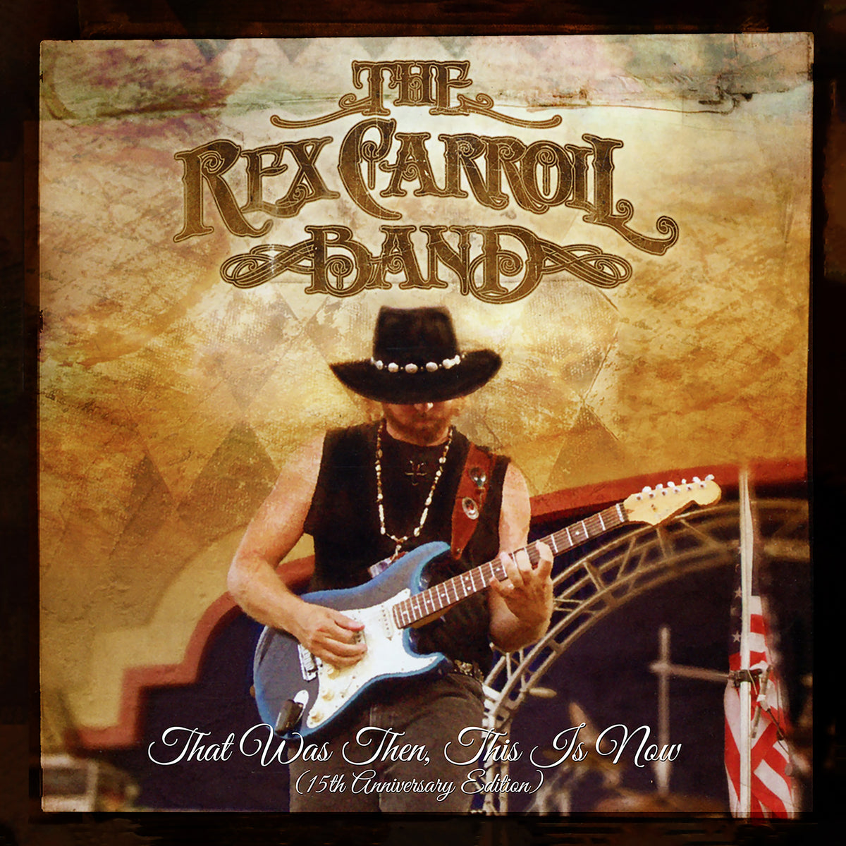 The Rex Carroll Band ‎– That Was Then, This Is Now (15th