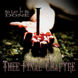 Thee Final Chaptre - So Let It Be Done (*NEW-CD, 2022, Divebomb Records) elite prog power Christian Heavy Metal