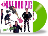 ONE BAD PIG - SMASH (Pig Pink or Silly String Green Vinyl) 100 of each