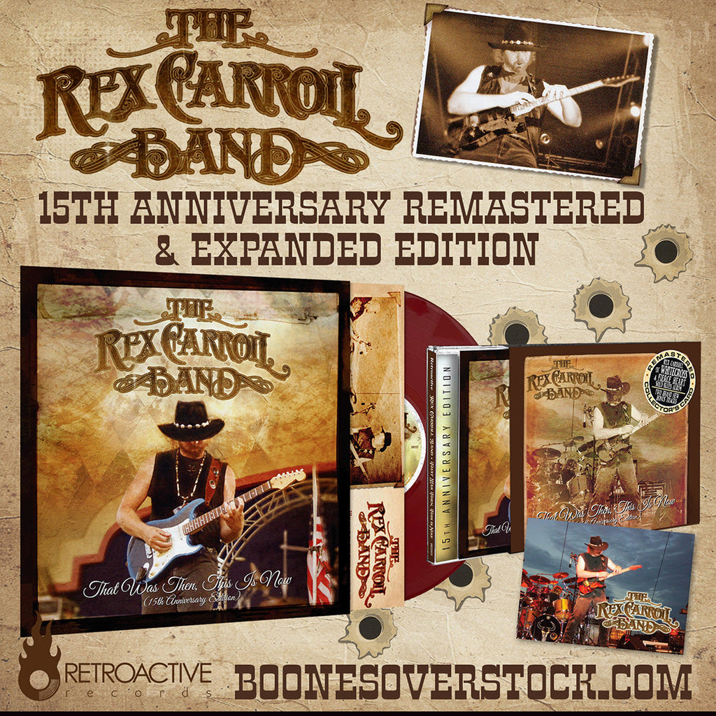 The Rex Carroll Band - That Was Then, This Is Now 15th Anniversary CD & Vinyl Remasters