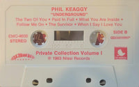 PHIL KEAGGY - PRIVAYE UNDERGROUND VOLUME 1 (*Pre-owned CASSETTE, 1983, Sparrow/Nissi) Includes two additional bonus tracks!
