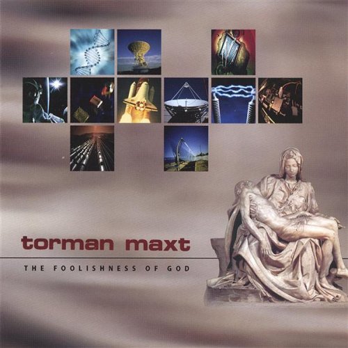 Torman Maxt – The Foolishness Of God (CD, 2001) Elite Prog Rock!