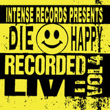 DIE HAPPY - INTENSE SERIES LIVE VOLUME 4 (*NEW-Yellow Vinyl, 2024, Retroactive) ex-Vengeance/ex-Badlands/ex-Joshua & Red Sea!