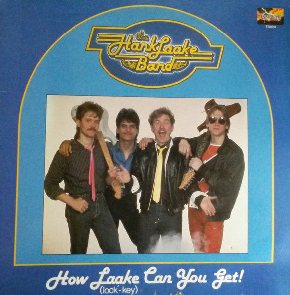 HANK LAAKE - HOW LAAKE (Lock-key) CAN YOU GET! (*Pre-owned-Vinyl. 1985, Tunesmith) Amazing CCM rock/hard rock ala Daniel Band/Rez