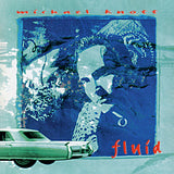 Michael Knott - Fluid (*Rough Seas Vinyl, Jenny May Greeting Card, 2026, Retroactive) Limited 300 copies!