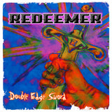 Redeemer - Double Edge Sword (1987-1989) (*CD, 2024, Retroactive) Bill Menchen/Titanic/Final Axe Metal (Copy)