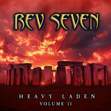 Rev Seven - Heavy Laden Volume 2 (CD, 2025, Retroactive) Bill Menchen Ozzy styled Metal!