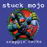 Stuck Mojo - Snappin' Necks +5 Bonus (*CD. 2027, Brutal Planet) Remastered w bonus!