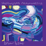 BROW BEAT - UNPLUGGED ALTERNATIVE (*NEW-CD, 2024, Retroactive) Throes, Terry Taylor, Poor Old Lu, Choir