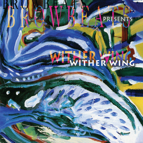 BROWBEATS - BROWBEATS PRESENT WITHER WING (*NEW-CD, 1998, KMG) Mike Knott, Gene Eugene, Terry Taylor, SF59, EDL, Plankeye +