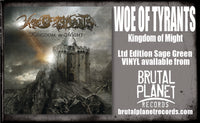 WOE OF TYRANTS - KINGDOM OF MIGHT (*NEW-SAGE GREEN VINYL, 2024, Brutal Planet Records) Ferocious Technical Thrash/Death Metal!
