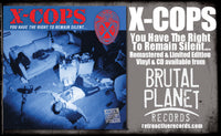 X-COPS - YOU HAVE THE RIGHT TO REMAIN SILENT (*NEW-CD, 2023, Brutal Planet) Crossover Metal Side Project Members of GWAR!