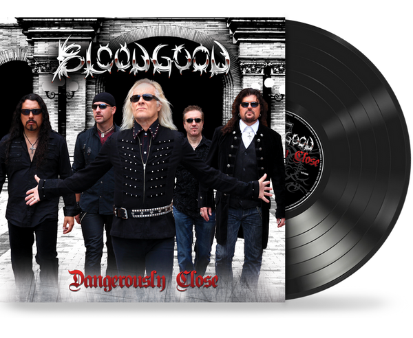 Bloodgood - Dangerously Close (Black Vinyl) Includes 24x24 Poster