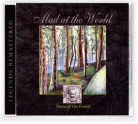 MAD AT THE WORLD - THROUGH THE FOREST (Legends Remastered) (*NEW-CD, 2018, Retroactive) Limited 300 Copies!