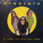 Disciple ‎– My Daddy Can Whip Your Daddy (*Pre-Owned CD, 1997, Warner Resound) Southern Metal