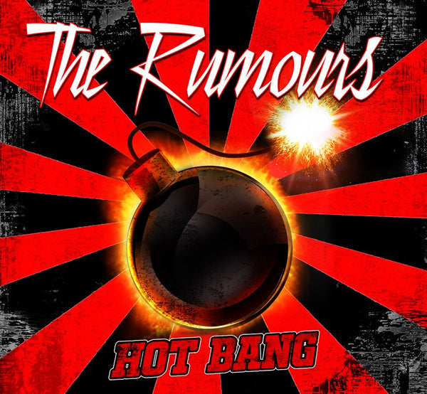 THE RUMOURS - HOT BANG (*NEW-CD, 2018, Kivel Records)