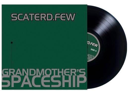 SCATERD FEW - GRANDMOTHER'S SPACESHIP (*NEW-VINYL 2023, Retroactive Records) Punk/Metal/Rock Masterpiece!