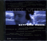 Various ‎– Mix This Extreme Music (*NEW-CD, 2001, Word) Christian rock and hip-hop compilation