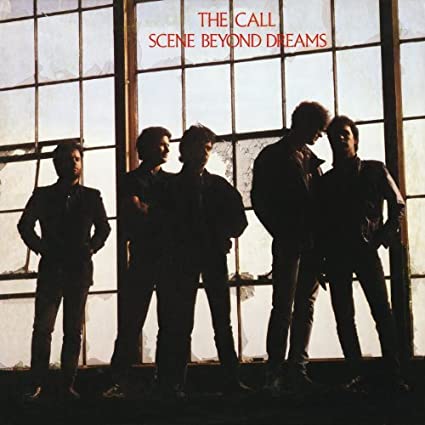 THE CALL-SCENE BEYOND DREAMS (*New Vinyl, 1984, Mercury)