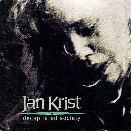 Jan Krist ‎– Decapitated Society (*Pre-Owned CD, 1992, R.E.X.) elite folk rock