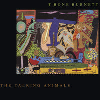 T Bone Burnett ‎– The Talking Animals (*NEW-CD, 2020, Music on CD) Classic Christian Rock Remastered Reissue