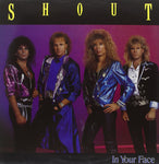 SHOUT - IN YOUR FACE (*NEW-VINYL, 1989, Music For the Nations) Lanny Cordolla, Marty Friedman, Ken Tamplin
