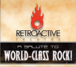 VARIOUS ARTISTS COMPILATION: A SALUTE TO WORLD CLASS ROCK (*NEW-CD, Retroactive Records, 2009) 4 Radio edits/18 tracks Saint, Bride, Kreyson +