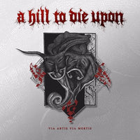 A HILL TO DIE UPON - VIA ARTIS VIA MORTIS (*NEW-CD, 2017, Luxor Records) Elite Black/Death Metal