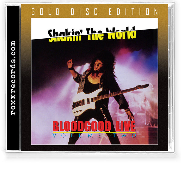 BLOODGOOD - SHAKIN' THE WORLD VOL II (2022 REMASTER) [GOLD CD] (2022, Roxx Records)