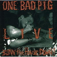 ONE BAD PIG - LIVE BLOW THE HOUSE DOWN (*NEW-CD, 1992, Myrrh)