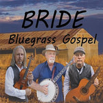 BRIDE - BLUEGRASS GOSPEL (*NEW-CD, 2021) elite harmonies