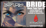 BRIDE - EYES WIDE OPEN 6-TRACK EP (*NEW-Digi-CD, 2023, Retroactive Records) 4 New Tracks!