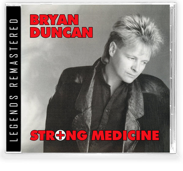 BRYAN DUNCAN - STRONG MEDICINE (*NEW-CD, 2021, Retroactive) Remastered from Sweet Comfort Band Vocalist