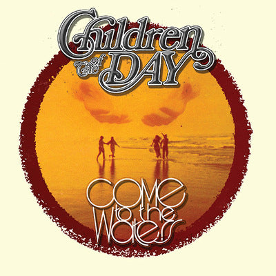 CHILDREN OF THE DAY - COME TO THE WATERS (Collector's Edition) (CD, 2017, Born Twice Records)