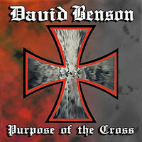 DAVID BENSON - PURPOSE OF THE CROSS (2011, Intense Millennium) Remastered with bonus tracks