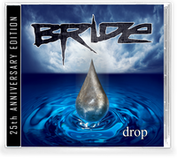 BRIDE - DROP (25TH ANNIVERSARY EDITION) CD Remastered, Legends of Rock