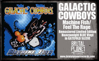 GALACTIC COWBOYS - MACHINE FISH + FEEL THE RAGE (*NEW-ATOMIC BLUE DOUBLE VINYL, Gatefold, 2022, Brutal Planet Records)