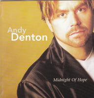 ANDY DENTON (LEGEND 7) - MIDNIGHT OF HOPE (*Used-CD, 1999, KMG)