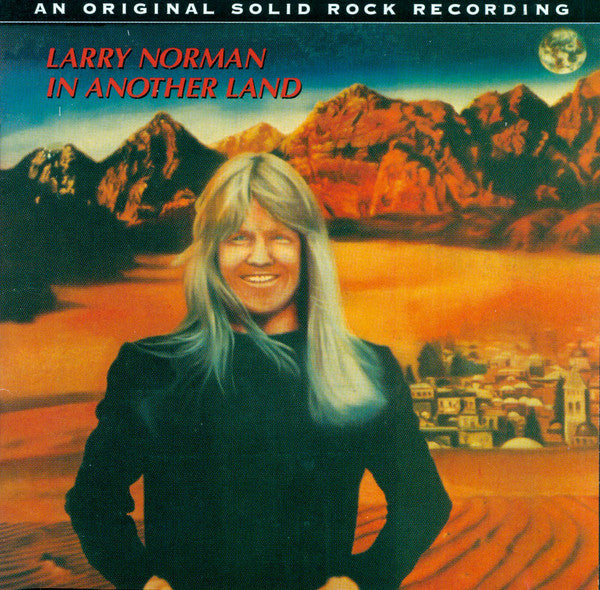 LARRY NORMAN - IN ANOTHER LAND (*Pre-owned CD, 1993, Solid Rock)