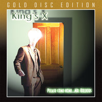 KING'S X - PLEASE COME HOME...MR. BULBOUS (*NEW-GOLD DISC CD, 2021, Brutal Planet Records) Expanded Booklet + Brilliant Remaster!