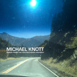 Michael Knott - Songs from the Feather River Highway (2016) 5 Tracks NEW Color VINYL