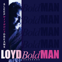 LOYD BOLDMAN (Prodigal vocalist) - SLEEP WITHOUT DREAMS (30th Anniversary Edition) (*NEW-CD, 2018, Retroactive)