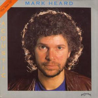 MARK HEARD - BEST OF MARK HEARD - ACOUSTIC (Vinyl Record, 1985, Home Sweet Home) *SEALED!