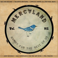 MERCYLAND HYMNS FOR THE REST OF US: VOL 2 (*CD, 2015) Emmy Lou Harris, Crowder, Phil Madeira, Lone Bellows +