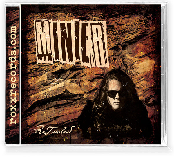 MINIER - RETOOLED (*NEW-CD, 2023, Roxx Records) LIMITED EDITION Guitarist for Applehead/Crucified