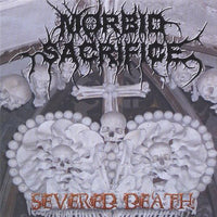 MORBID SACRIFICE - SEVERED DEATH (*NEW-CD, 2006, RedState) Christian Old School Thrashy Death Metal